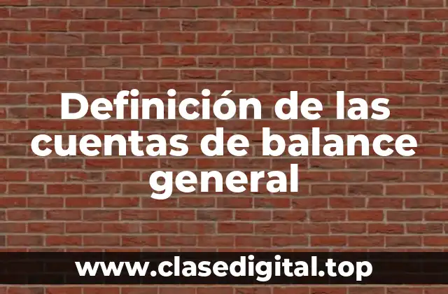 Definición de las cuentas de balance general