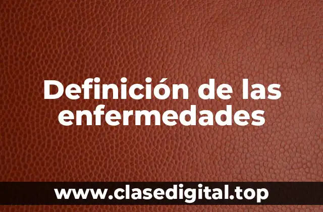Definición de las enfermedades