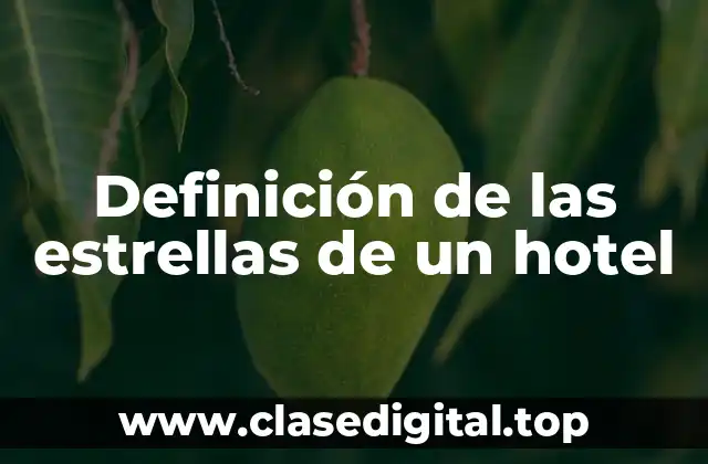 Definición de las estrellas de un hotel
