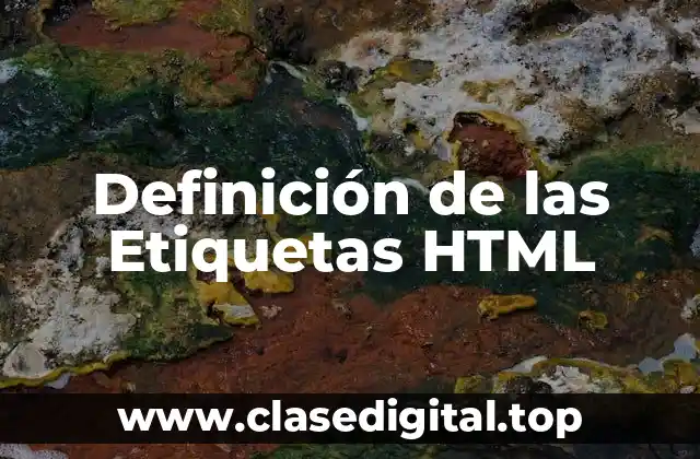 Definición de las Etiquetas HTML