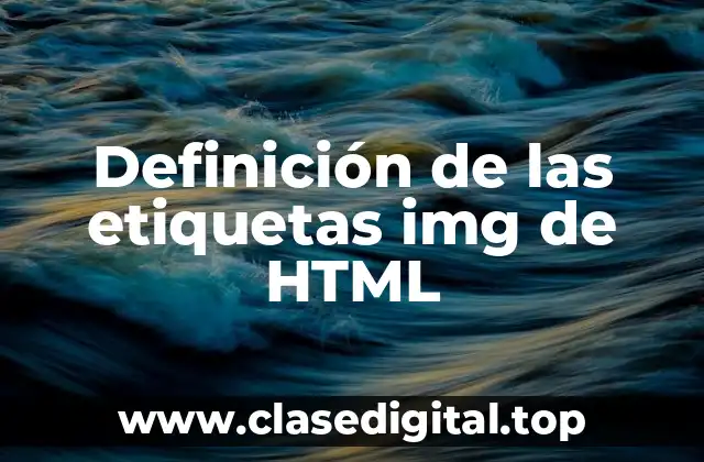 Definición de las etiquetas img de HTML