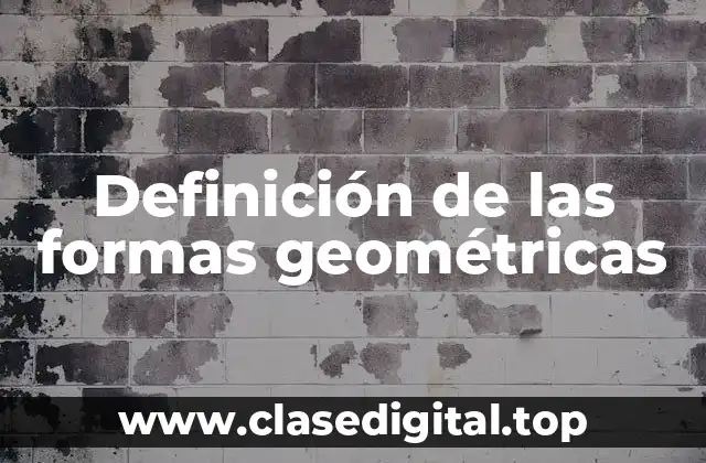 Definición de las formas geométricas