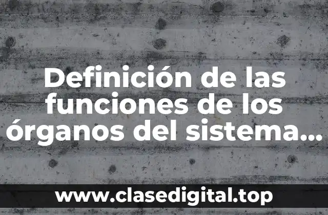 Definición de las funciones de los órganos del sistema nervioso
