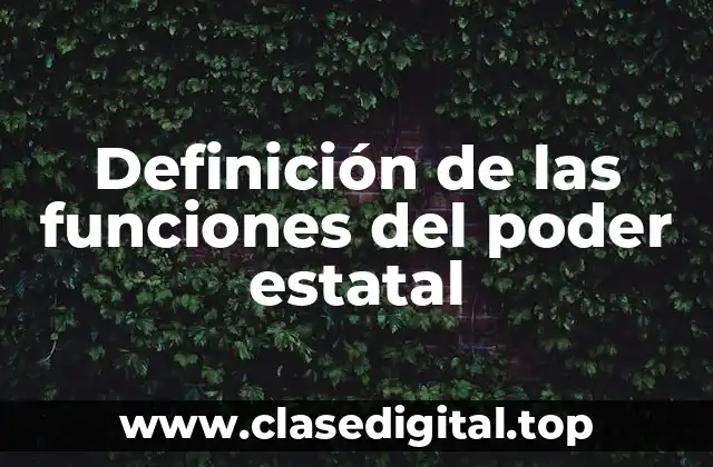 Definición de las funciones del poder estatal