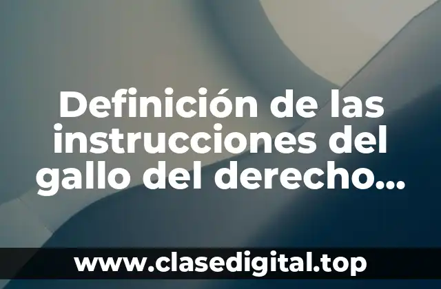 Definición de las instrucciones del gallo del derecho romano