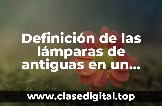Definición de las lámparas de antiguas en un museo