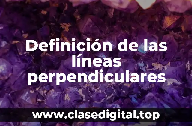 Definición de las líneas perpendiculares