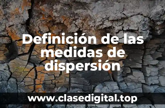 Definición de las medidas de dispersión