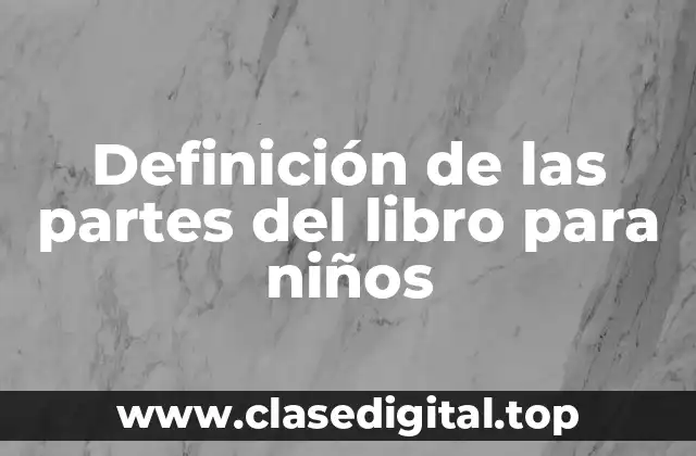 Definición de las partes del libro para niños