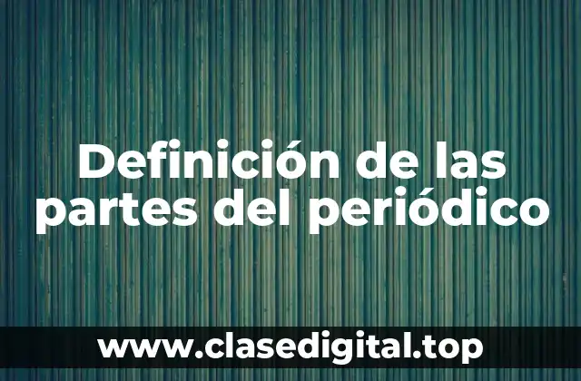 Definición de las partes del periódico