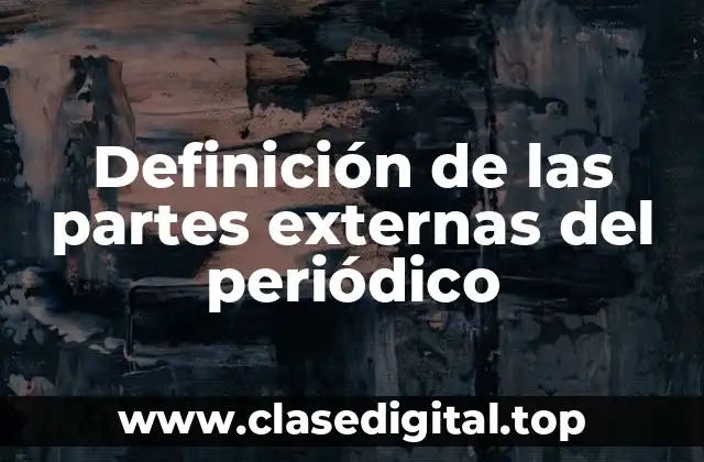 Definición de las partes externas del periódico