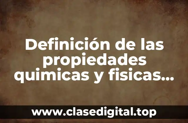 Definición de las propiedades quimicas y fisicas del ácido oxálico