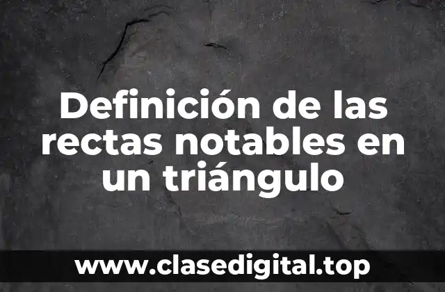 Definición de las rectas notables en un triángulo