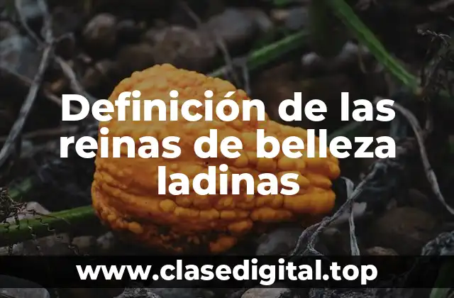Definición de las reinas de belleza ladinas