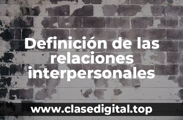 Definición de las relaciones interpersonales