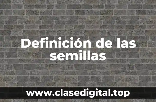 Definición de las semillas