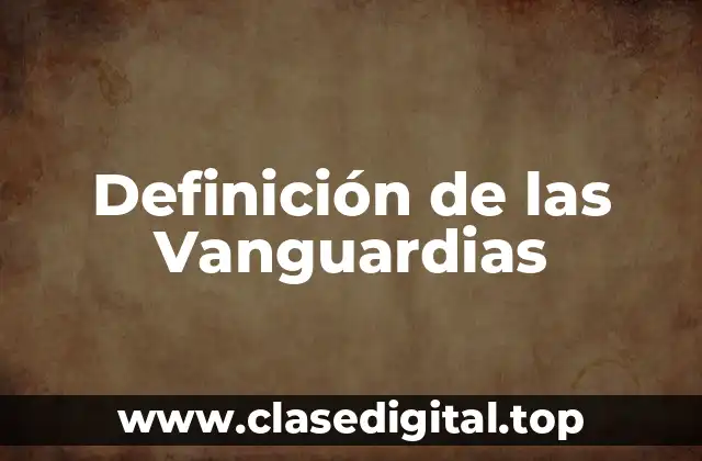 Definición de las Vanguardias