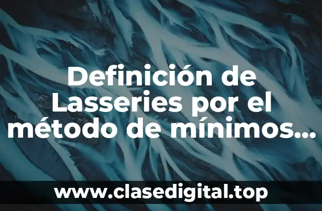 Definición de Lasseries por el método de mínimos cuadrados