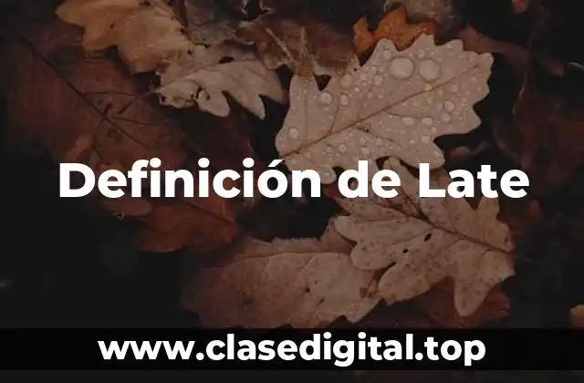 Definición de Late