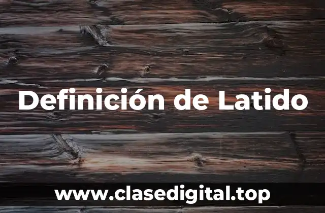 Definición de Latido