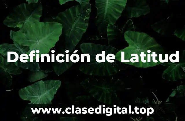 Definición de Latitud