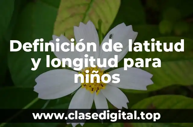 Ejemplos de latitud y longitud