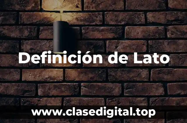 Definición de Lato