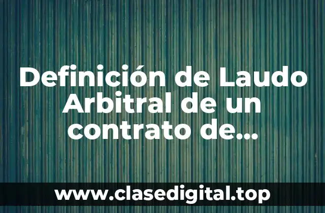 Definición de Laudo Arbitral de un contrato de suministro