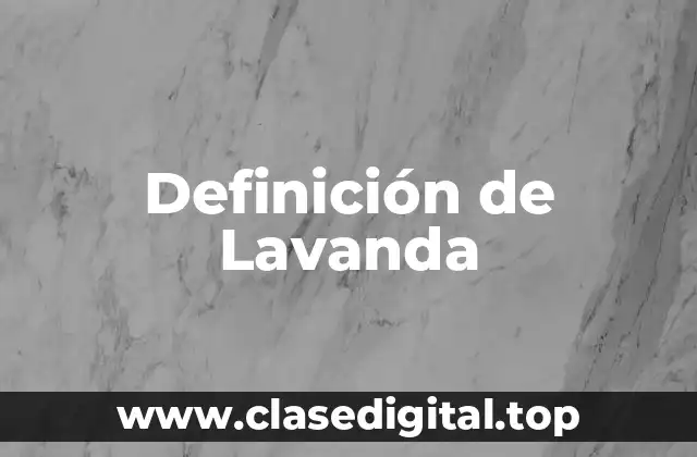 Definición de Lavanda