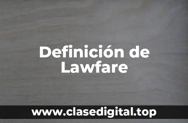 Definición de Lawfare