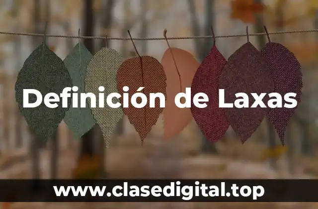 Definición de Laxas