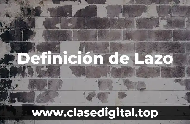 Definición de Lazo