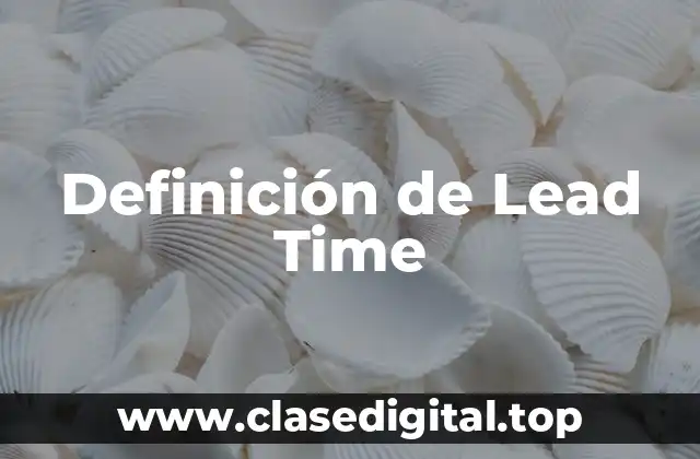Definición de Lead Time