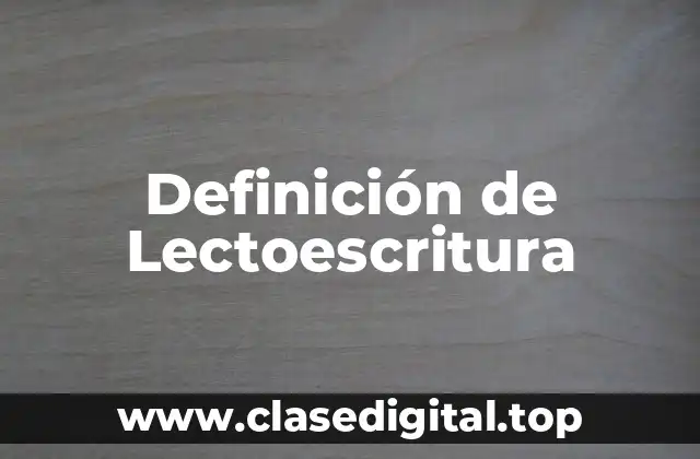 Definición de Lectoescritura