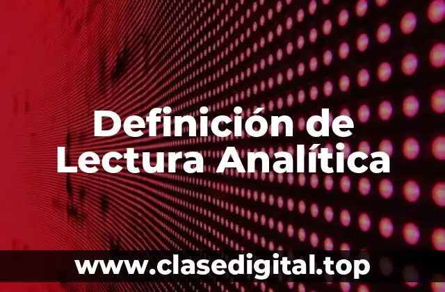 Definición de Lectura Analítica