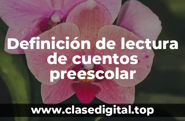 Definición de lectura de cuentos preescolar
