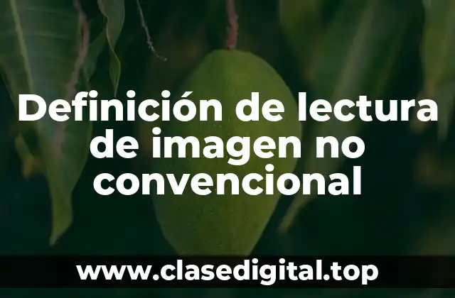 Definición de lectura de imagen no convencional