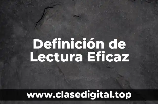 Definición de Lectura Eficaz