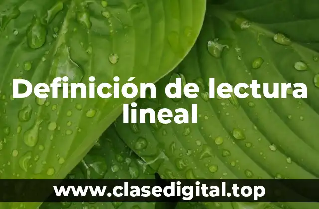 Definición de lectura lineal