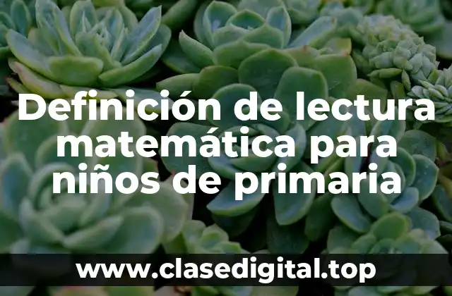 Definición de lectura matemática para niños de primaria
