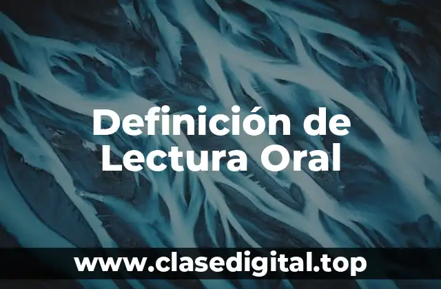 Definición de Lectura Oral