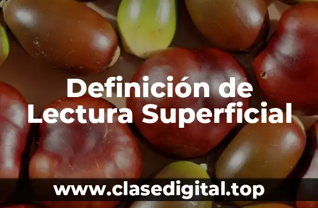Definición de Lectura Superficial