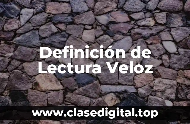 Definición de Lectura Veloz