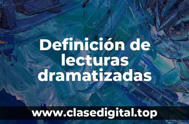 Ejemplos de lecturas dramatizadas