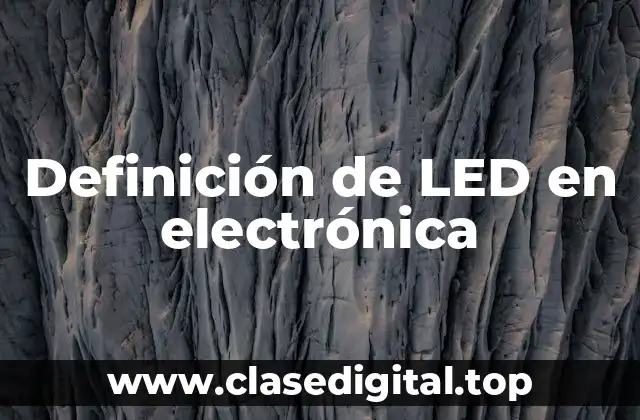 Definición de LED en electrónica