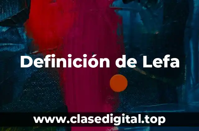 Definición de Lefa
