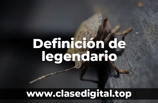 Definición de legendario