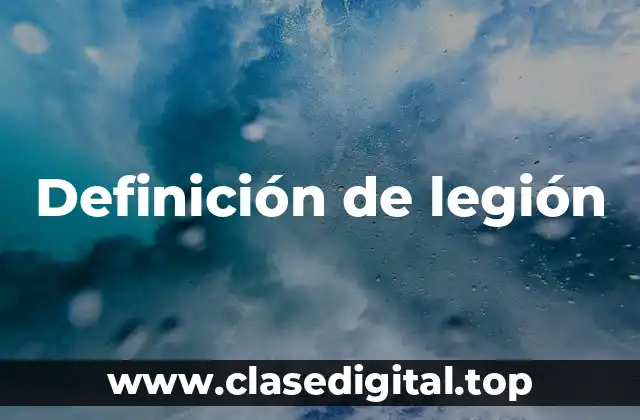 Definición de legión
