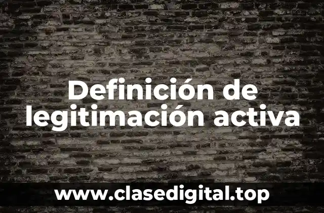 Definición de legitimación activa