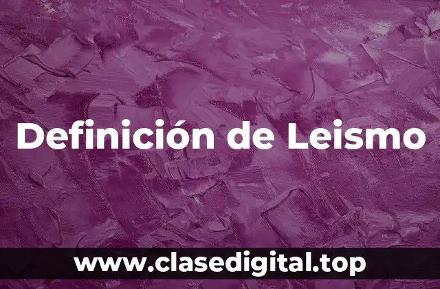Definición de Leismo
